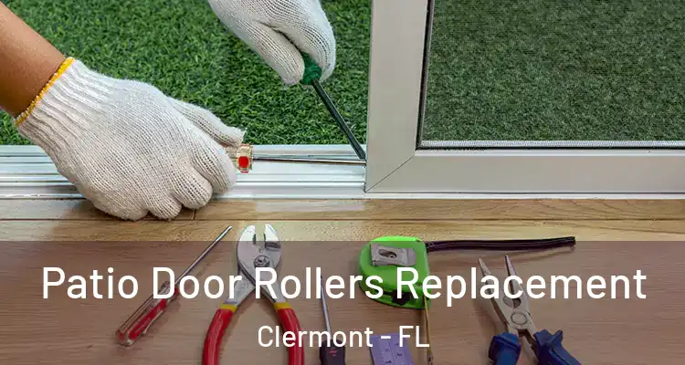  Patio Door Rollers Replacement Clermont - FL