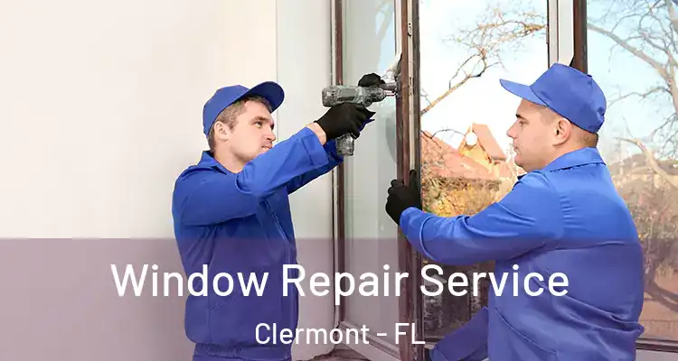  Window Repair Service Clermont - FL